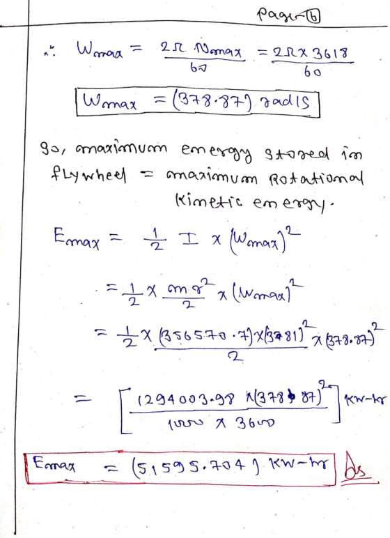 page at Woman ar Nomax = 21x 3618 bo Wmax = (378-87) sadis go, maximum emergy stored in flywheel maximum Rotational Kimetic e