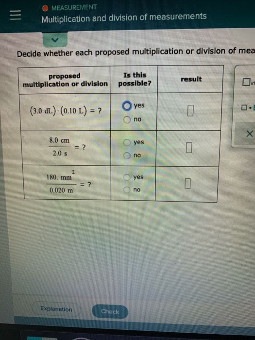 MEASUREMENT Multiplication and division of measurements Decide whether each proposed multiplication or division of mea Is thi