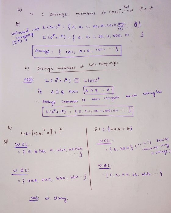 a) but Sol , 00, 01, Lo, , 000 E, 0, 1, 00, 11, ooo, t shai bott, lanauae nas members ob Sings common to both tanquo an othibut b) Se, b, bb,a, aba, ababa b) baa, C., LİS Finite Contains on aa, aaa, baa, bba no