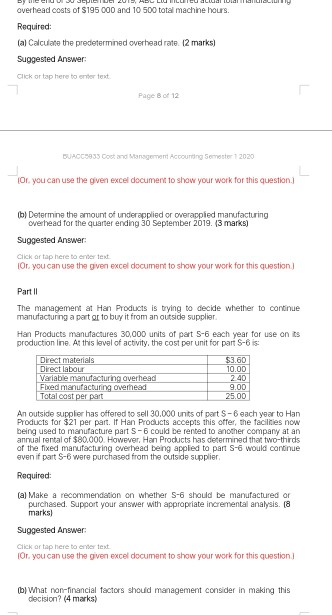 overhead costs of $195 000 and 10 500 tatal machine hours. Required (al Calculate the predetermined overhead rate. 12 marks)