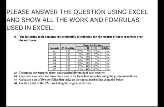 PLEASE ANSWER THE QUESTION USING EXCEL AND SHOW ALL THE WORK AND FOMRULAS USED IN EXCEL. 5% 33% 6. The following table contai
