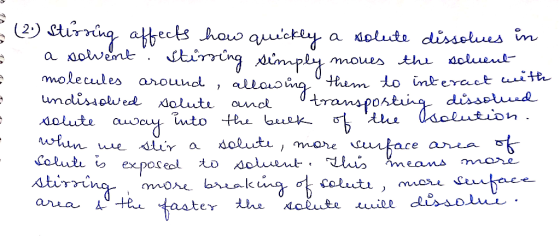 - PA To (2) stirring affects how quickly a solute dissolues in a sowent stirring simply moves the scluent molecules around, a