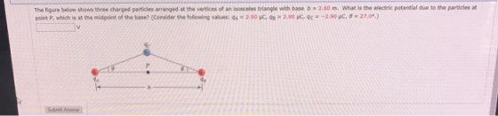 The figure below shows three charged particles arranged at the vertices of an isosceles triangle with base b = 2.60 m. What i