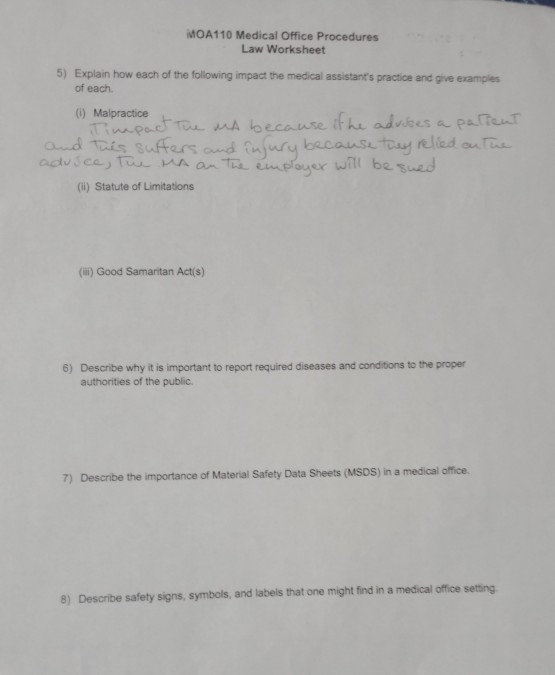 MOA110 Medical Office Procedures Law Worksheet 5) Explain how each of the following impact the medical assistants practice a