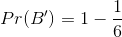 Pr(B) =1-