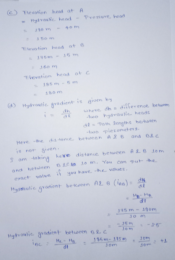 (c) Elevation head at A - Hydraulic head - Pressure head = 190m - 40m 150 m Elevation head at B 195m - 15 m = 160m Elevation
