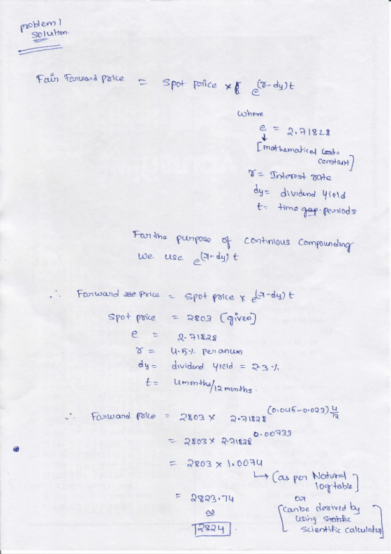 problemi Solution Fair Forward price = spot police (8-dy)t where = 2.71828 [mathematical Costa Constant 8= Interest rate dya