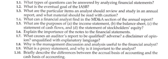 1.1. What types of questions can be answered by analyzing financial statements? 1.2. What is the eventual goal of the IASB? 1