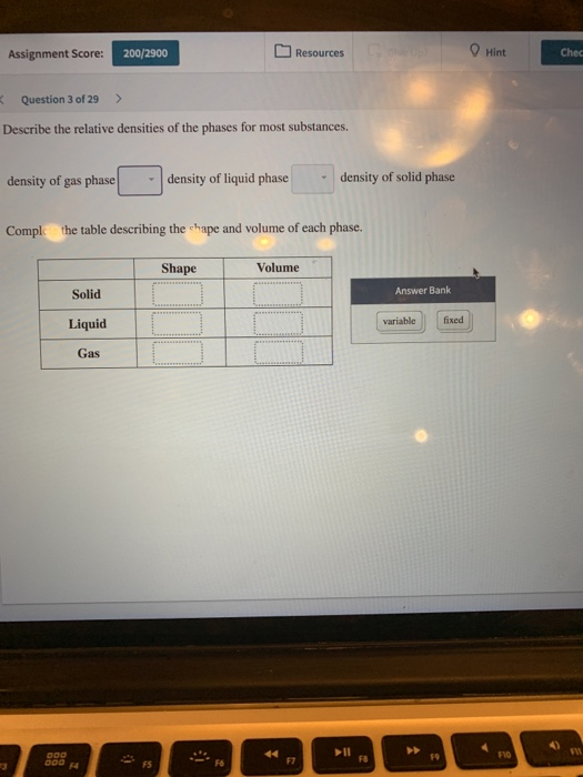 Hint Chec Assignment Score: 200/2900 Resources Question 3 of 29 Describe the relative densities of the phases for most substa