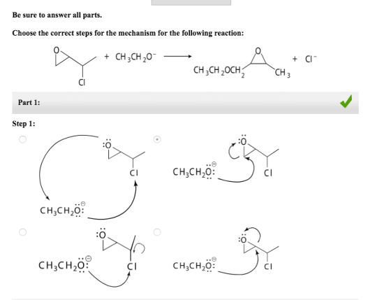 Be sure to answer all parts. Choose the correct steps for the mechanism for the following reaction: Tome women + CH3CH20- CI