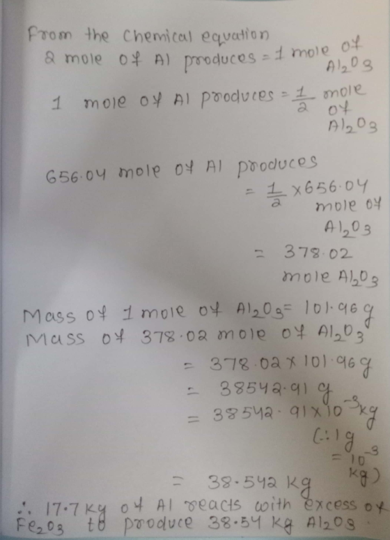 From the Chemical eqvation & mole o A) produces 1 mole of Al203 1 mole oy AI Poodvces 1 mole Al203 656 04 mole 04 AI pooduces