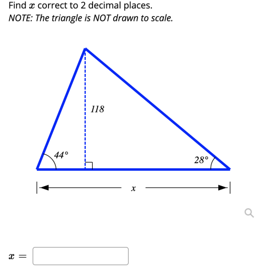 Find x correct to 2 decimal places. NOTE: The triangle is NOT drawn to scale. 118 44° 28° х Q X =