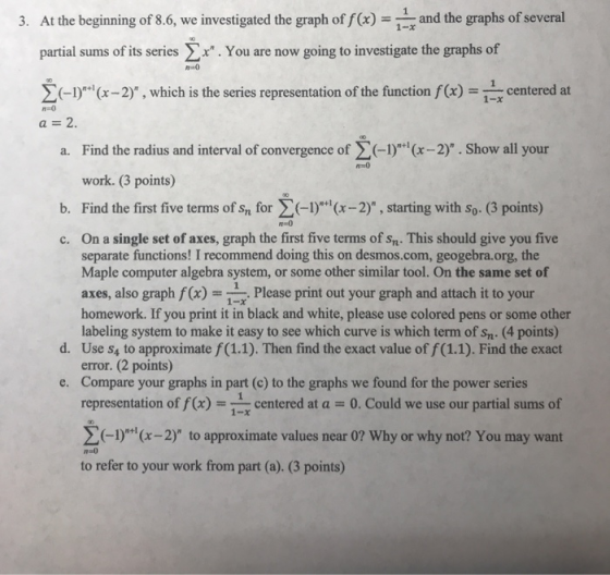 3. At the beginning of 8.6, we investigated the graph of f(x) = ? and the graphs of several partial sums of its series 3x. Y