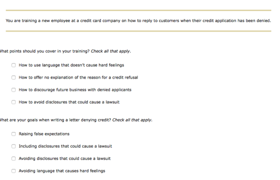 You are training a new employee at a credit card company on how to reply to customers when their credit application has been
