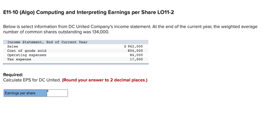 E11-10 (Algo) Computing and Interpreting Earnings per Share LO11-2 Below is select information from DC United Companys incom