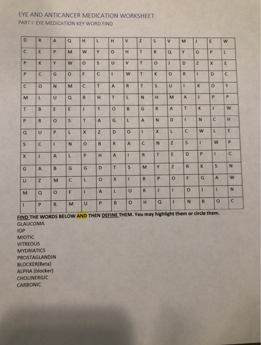 EYE AND ANTICANCER MEDICATION WORKSHEET PART 1: EYE MEDICATION KEY WORD FIND W 10 R A R H H V Z S V M E CEP Wro HTR ar op PK