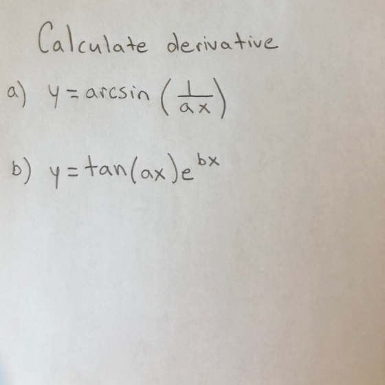 Calculate derivative a) y = arcsin (5) b) y=tan(axle bx