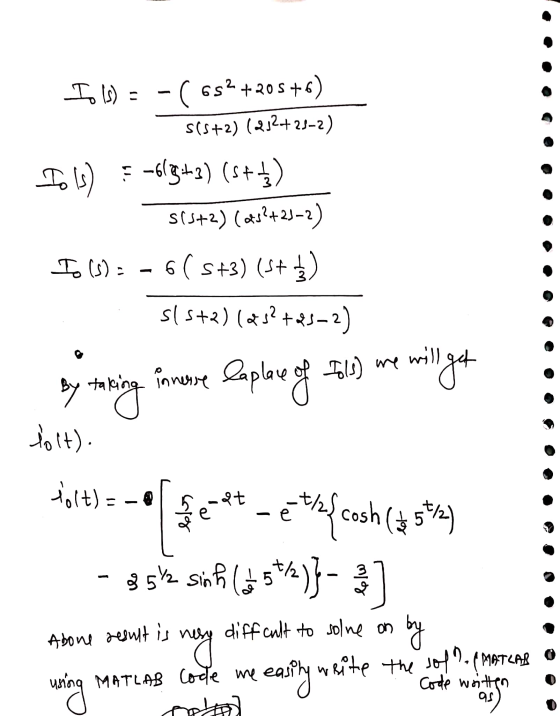 Io lb) = -( 632 +205+6) s(s+2) (2,32+25-2) Dols) = -669+2) (s+1) sis+2) (+23-2) To (s) = - 6( 5+3) (s+ s(s+2) (232 +23-2) inn