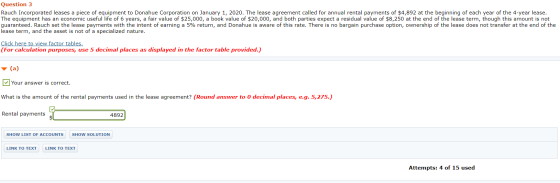 Question 3 Rauch Incorporated leases a piece of equipment to Donahue Corporation on January 1, 2020. The lease agreement call