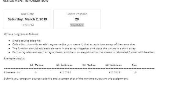 ASSIGNMENT INFORMATION Due Date Saturday, March 2, 2019 11:59 PM Points Possible 20 View Rubric Write a program as follows: .