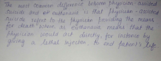 The mort common dilleente behoeen physician asitead e euthonasia s Hhat Physiuan -assisted Suirids nuit ole efers to the physician prov and roviding the means r death ohere, as euthanasia means that te siuan oould ack drecly, for instante b iting a İlhal injechon, t。Oncltatients endl tahents Lle