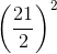 \left ( \frac{21}{2} \right )^2