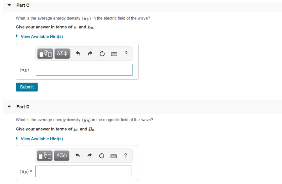 Part C What is the average energy density (uE) in the electric field of the wave? Give your answer in terms of eo and Eo. • V