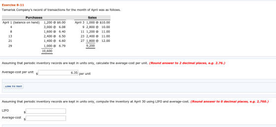 Exercise 8-11 Tamarisk Companys record of transactions for the month of April was as follows. Purchases April 1 (balance on