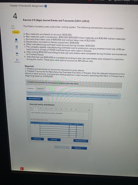 Chapter 3 Homework Assignment 4 Exercise 3-5 (Algo) Journal Entries and Taccounts (L03-1, L03-2] The Polaris Company uses a j