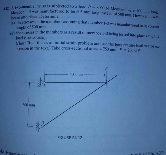 two-member truss is subjected to a load P 8000 N. Me mber 1-2 is 400 mm long. 4.12. A ember 1-3 was manufactured to be 505 mm