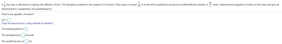 5 14 5p m to the left of equilibrium and given an initial leftward velocity of 3 m/sec, determine the equation of motion of t