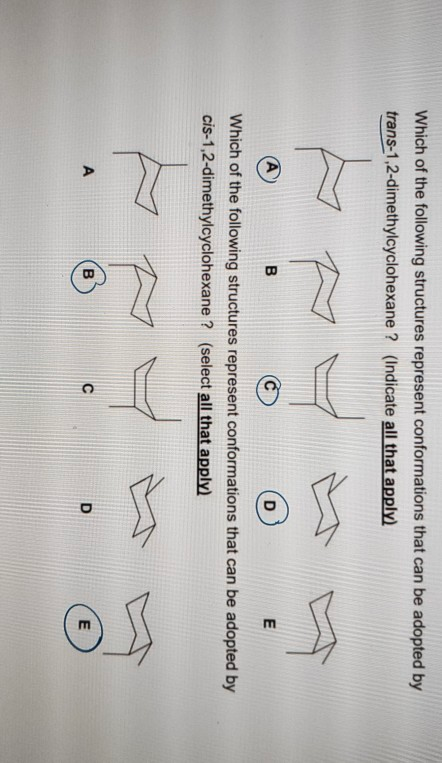 Which of the following structures represent conformations that can be adopted by trans-1,2-dimethylcyclohexane? (Indicate all