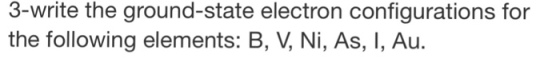 Write the ground-state electron configurations for