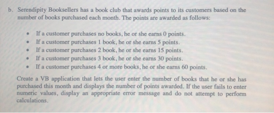 b. Serendipity Booksellers has a book club that awards points to its customers based on the number of books purchased each mo