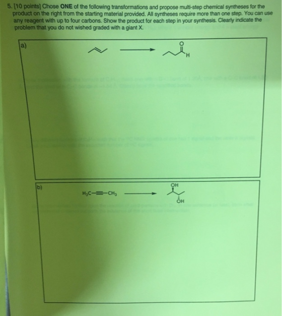 5. 10 points Chose ONE of the following transformations and propose multi-step chemical syntheses for the product on the righ