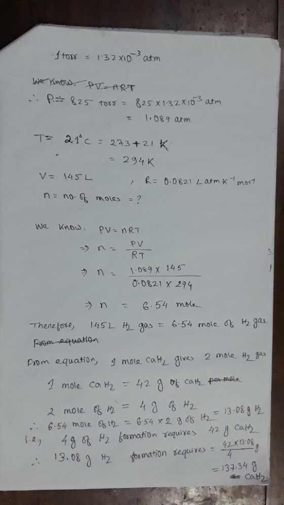 .089 atm = 294K n no moles? we knouPVnRT 1.082x 145 0-0821 x 291 n うn-6.54 me-le- Fom equath0 mole Cat gives 2 mote H2 3as k ca =137.34 8