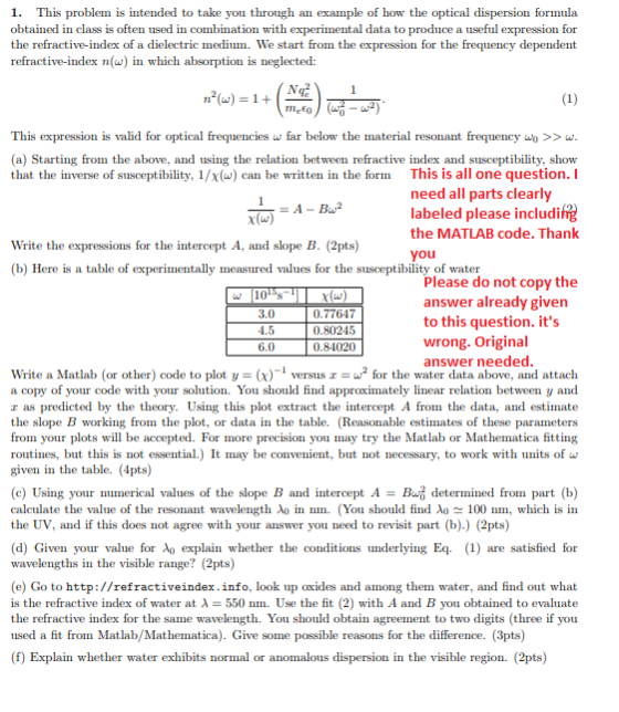 1. This problem is intended to take you through an example of how the optical dispersion formula obtained in class is often u