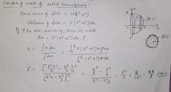 ay (R²-x2 Centre of mass of solid hemisphere Face area of disc - 1762 x 2) Volume of disc - IT (R² x ²) dx if & be the densit