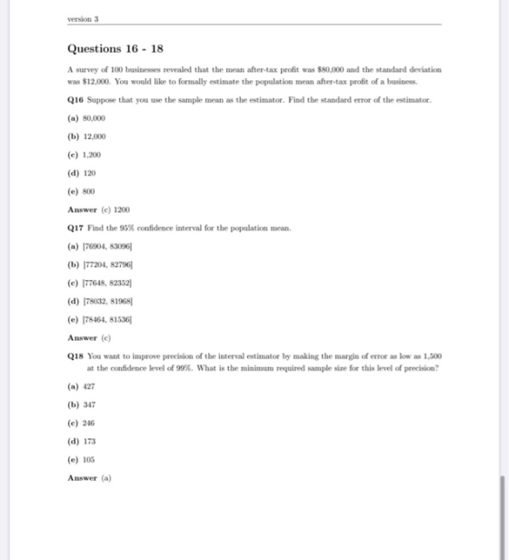 version 3 Questions 16 - 18 A survey of 100 businesses revealed that the mean after-tax profit was $80,000 and the standard d