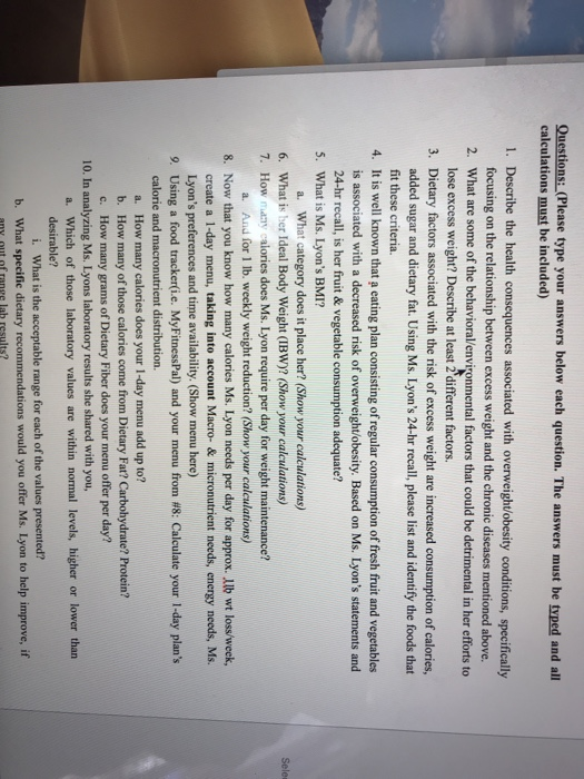 Questions: (Please type your answers below each question. The answers must be typed and all calculations must be included) Se
