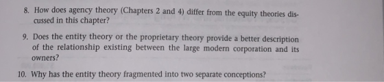 8. How does agency theory (Chapters 2 and 4) differ from the equity theories dis- cussed in this chapter? 9. Does the entity