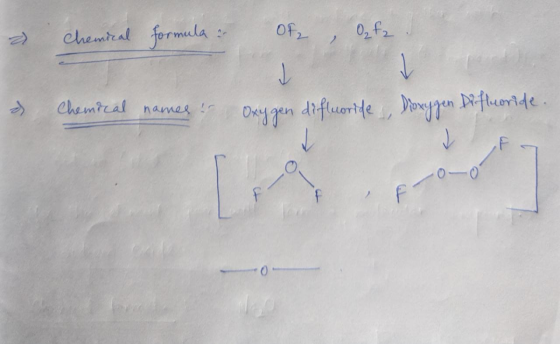 a chemical formula & Of , Ozfa de Chemical names: Oxygen difluoride Dioxygen Difluoride