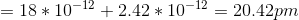 = 18*10^{-12}+2.42*10^{-12} = 20.42 pm