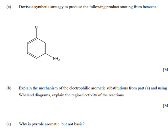 (a) Devise a synthetic strategy to produce the following product starting from benzene: NH2 [M (b) Explain the mechanism of t