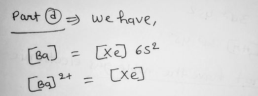 Part (a we fave, Exe 6s2 Cxe 2+ Cea]