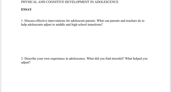 PHYSICAL AND COGNITIVE DEVELOPMENT IN ADOLESCENCE ESSAY 1. Discuss effective interventions for adolescent parents. What can p