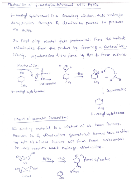 Mechanism of 4-methyl cycle herand with H3PO4 4-methyl cyclohexanol is a Secondary alcohol, this undergo dehydration through