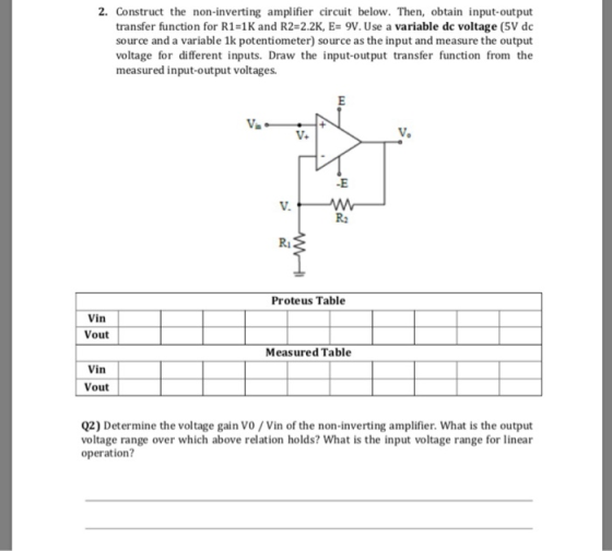 2. Construct the non-inverting amplifier circuit below. Then, obtain input-output transfer function for R1=1K and R2=2.2K, E=