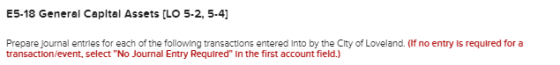 E5-18 General Capital Assets [LO 5-2,5.4] Prepare journal entries for each of the following transactions entered into by the