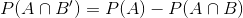 P(ANB) = P(A) - P(ANB)
